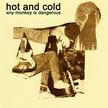 Hot & Cold