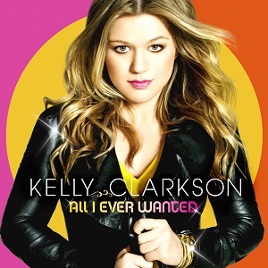 《All I Ever Wanted》Kelly Clarkson