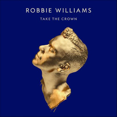 Robbie WilliamsTake Me Crown