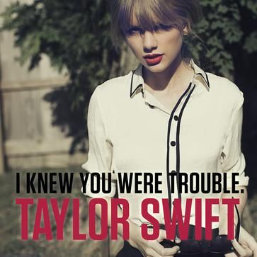 ǾTaylor SwiftI Knew You Were Trouble