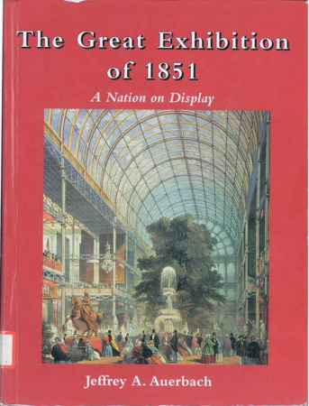 The Great Exhibition of 1851 : a nation on display