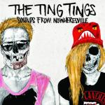 The Ting Tingsµ Sounds From Nowheresville