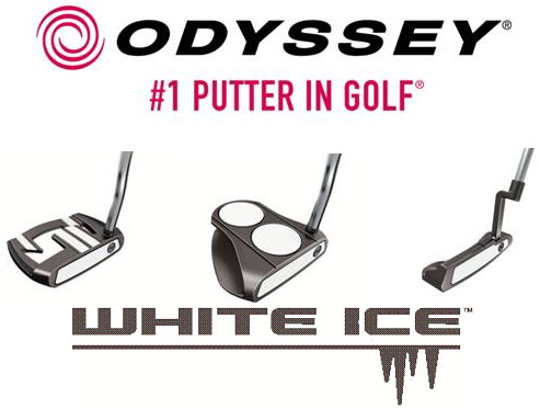 ODYSSEY隆重推出WHITE ICE推杆新品